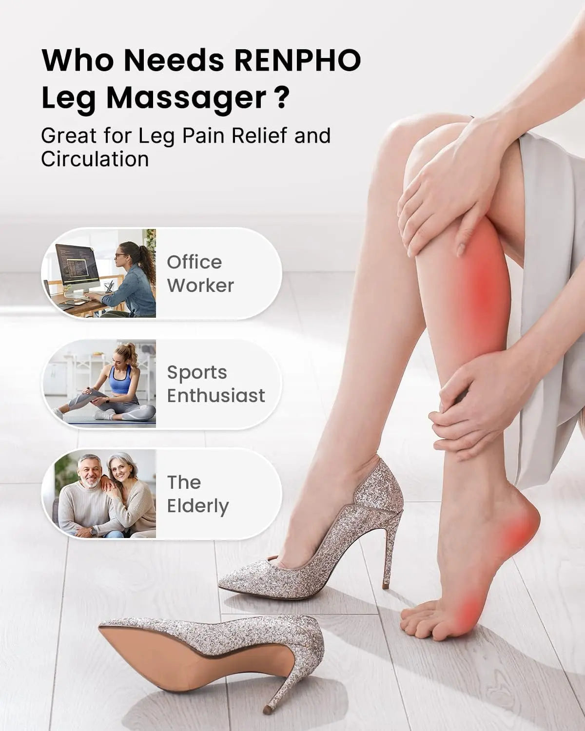 A person sitting barefoot on a bed has removed glitter high heels and is massaging their lower leg, highlighted in red to indicate pain. The text "Who Needs Renpho EU Aeria Ultimate Thermal Full Leg Massager? Great for Leg Pain Relief, Circulation & Tension Relief" lists "Office Worker, Sports Enthusiast, The Elderly" as target users.
